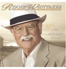 Roger Whittaker - Mein schönster Traum