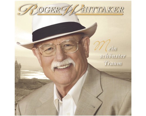 Roger Whittaker - Mein schönster Traum