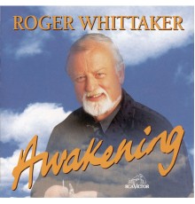 Roger Whittaker - Awakening