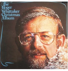 Roger Whittaker - The Roger Whittaker Christmas Album