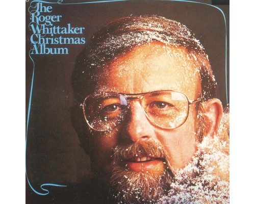 Roger Whittaker - The Roger Whittaker Christmas Album
