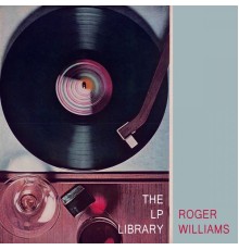 Roger Williams - The Lp Library