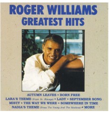 Roger Williams - Greatest Hits (Re-Recorded In Stereo)