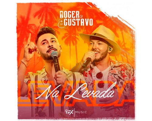 Roger & Gustavo - Na Levada