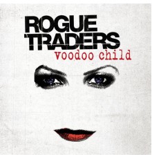 Rogue Traders - Voodoo Child