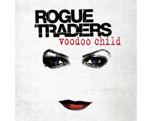 Rogue Traders - Voodoo Child