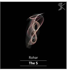 Rohar - The S (Original Mix)