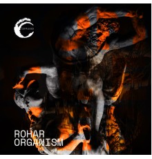 Rohar - Organism