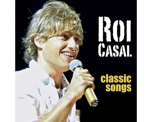 Roi Casal - Classic Songs