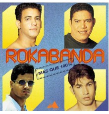 Rokabanda - Más Que 100%