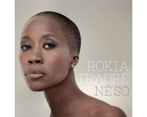 Rokia Traoré - Né So