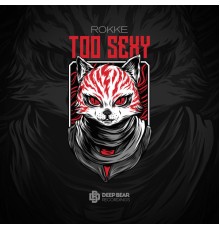 Rokke - Too Sexy