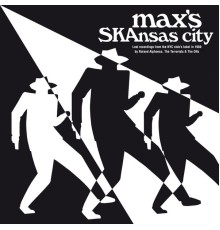 Roland Alphonso, The Terrorists & The Offs - Max's Skansas City (Lost Recordings from the N.Y.C Club)
