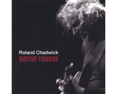 Roland Chadwick - Native Tongue