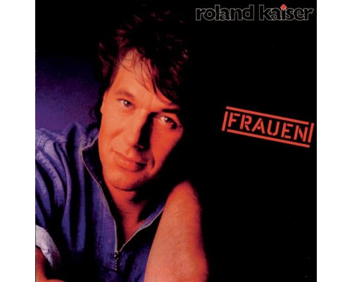 Roland Kaiser - Frauen