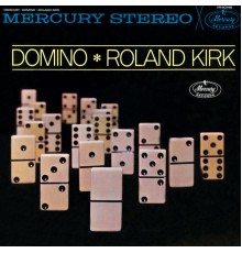 Roland Kirk - Domino (Expanded Edition)