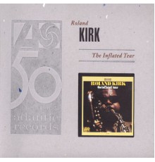 Roland Kirk - The Inflated Tear