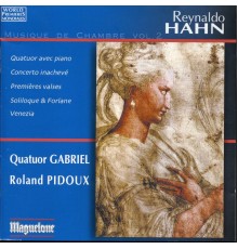 Roland Pidoux, Quatuor Gabriel - Hann: Musique de chambre, Vol. 2