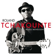 Roland Tchakounte - Blues Menessen