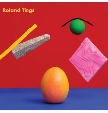 Roland Tings - Roland Tings