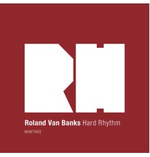 Roland Van Banks - Hard Rhythm