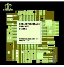 Roland Westlake - Advance Desire