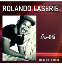 Rolando Laserie - Domitila  (Remastered)