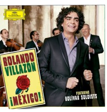 Rolando Villazon - ¡México!