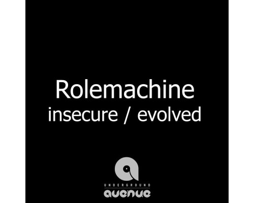 Rolemachine - Insecure / Evolved (Original Mix)