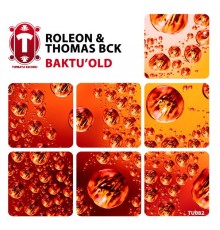 Roleon, Thomas BCK - Baktu'old