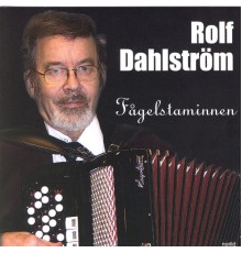 Rolf Dahlström - Fågelstaminnen