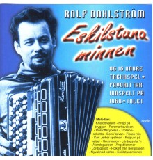 Rolf Dahlström - Eskilstunaminnen