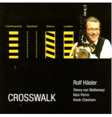 Rolf Häsler Quartet - Crosswalk