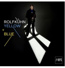 Rolf Kühn - Yellow + Blue