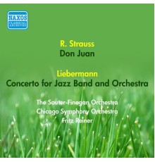 Rolf Liebermann - Richard Strauss - Liebermann, R.: Concerto for Jazz Band and Orchestra / Strauss, R.: Don Juan (Reiner) (1954)
