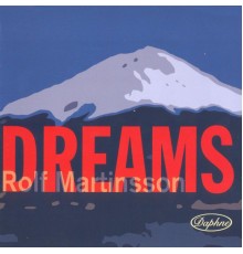 Rolf Martinsson - Jacques Werup - Martisson: Dreams (Rolf Martinsson - Jacques Werup)