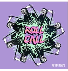 Roll Call - Perpetuate