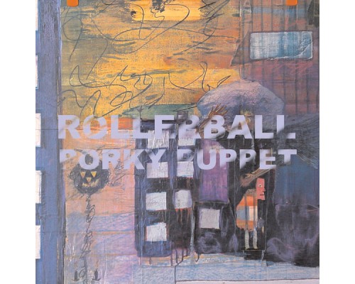 Rollerball - Porky Puppet Rollerball - Porky Puppet