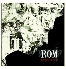 Rom - L'étoile du sud