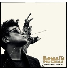 Romain Humeau - Mousquetaire #2