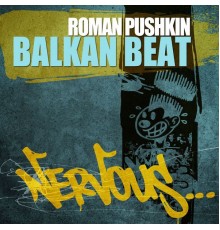 Roman Pushkin - Balkan Beat