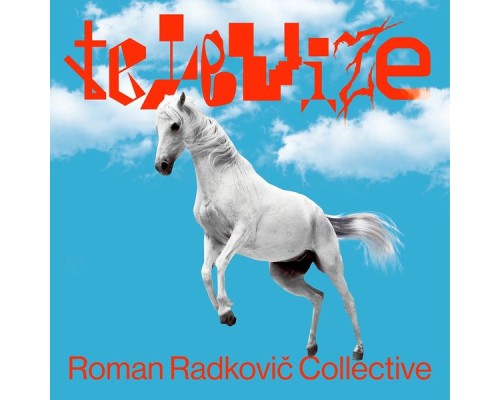 Roman Radkovič Collective - Televize