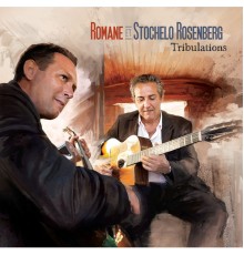 Romane, Stochelo Rosenberg - Tribulations