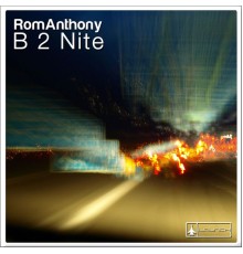 Romanthony - B 2 Nite