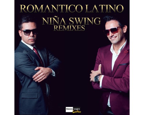 Romantico Latino - Niña Swing (Remixes)