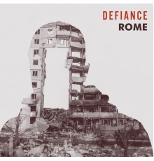 Rome - Defiance