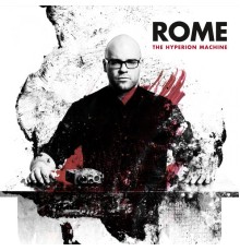 Rome - The Hyperion Machine