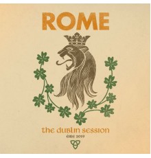 Rome - The Dublin Session