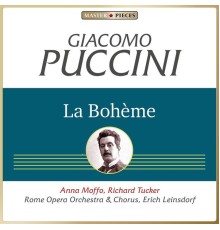 Rome Opera Orchestra, Rome Opera Chorus, Anna Moffo, Erich Leinsdorf, Robert Merrill - Masterpieces presents Giacomo Puccini: La Bohème
