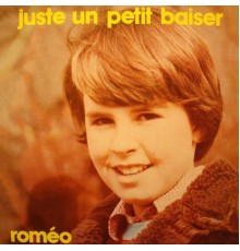 Romeo - Juste un petit baiser